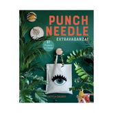 Punch Needle Extravaganza!: 27 Projects to Create